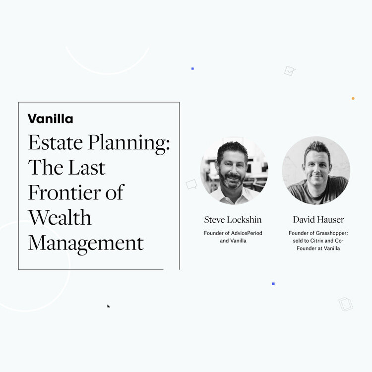 Estate Planning: The last frontier of wealth management webinar