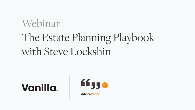 Webinar the estate planning playbook with Steve Lockshin